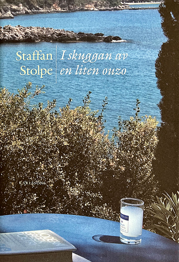I skuggan av en liten ouzo av Staffan Stolpe.